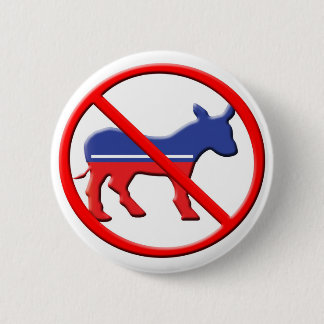 No Donkey Political Buttons - Anti-Democrat
