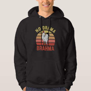 No Drama Brahma Chickens Rooster Chicken Owners Hoodie
