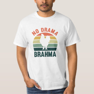 No Drama Brahma Chickens Rooster Chicken Owners T-Shirt