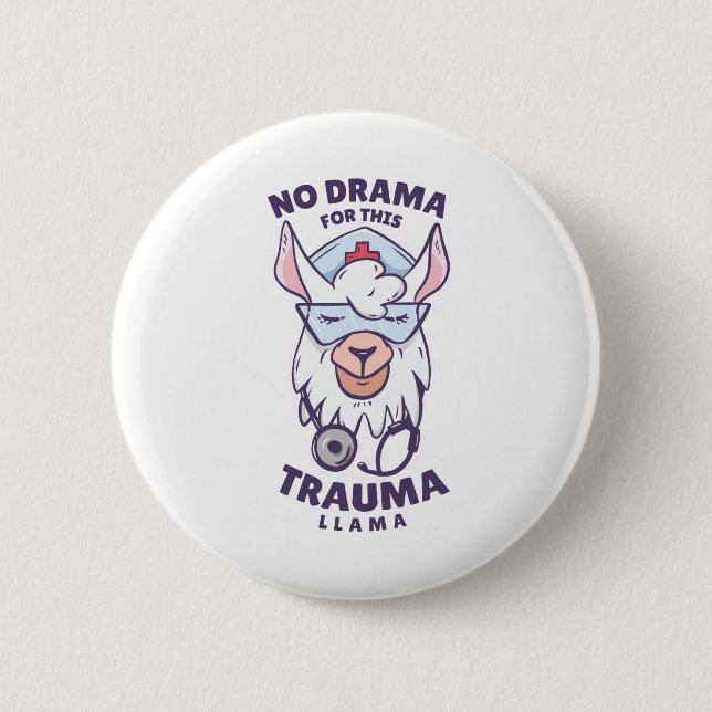 NO DRAMA FOR THIS TRAUMA LLAMA 6 CM ROUND BADGE (Front)