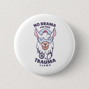 NO DRAMA FOR THIS TRAUMA LLAMA 6 CM ROUND BADGE