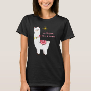 no drama, just a lama T-Shirt