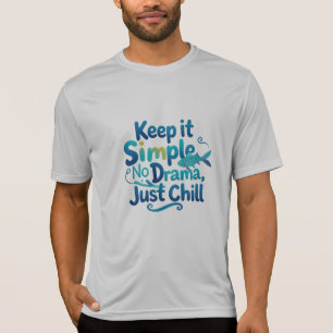 No Drama Just Chill Fish Graphic Men's Sport Tee