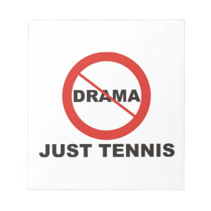 No Drama Just Tennis Notepad