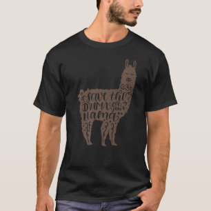 No Drama Llama Please Funny For Llama Lovers T-Shirt