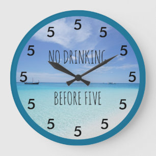 No Drinking Before Five Beach Theme Novelty Large  Clock