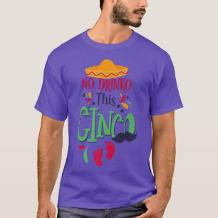 No Drinko This Cinco Cinco De Mayo Pregnancy Annou T-Shirt