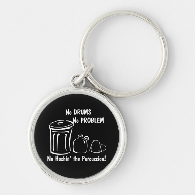 No Drums No Problem Key Ring (Front)