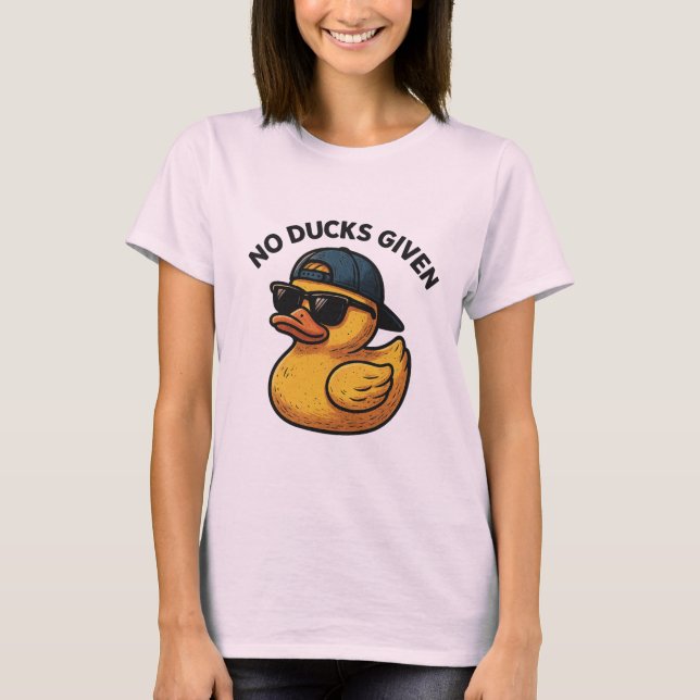 No Ducks Given T-Shirt (Front)
