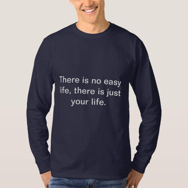 No easy life T-Shirt (Front)