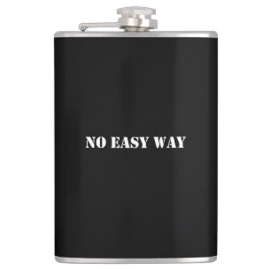 No Easy Way Hip Flask