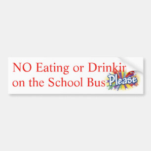 NO Eating or Drinking on School Bus signage Bumper Sticker