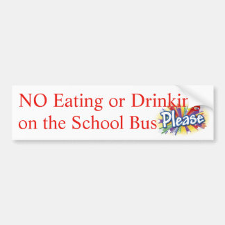 NO Eating or Drinking on School Bus signage Bumper Sticker