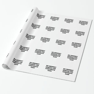 No Eminent Domain for Corporate Gain Wrapping Paper