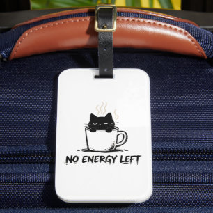 NO ENERGY LEFT” Sleepy Cat in Coffee Mug – Funny M Luggage Tag