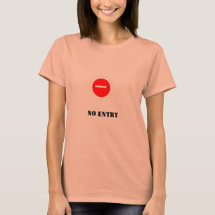 No Entry T-Shirt