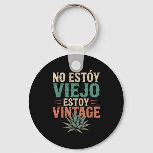 No Estoy Viejo Estoy Vintage Funny Spanish Quote D Key Ring