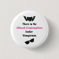 No Ethical Consumption Under Vampirism Pin