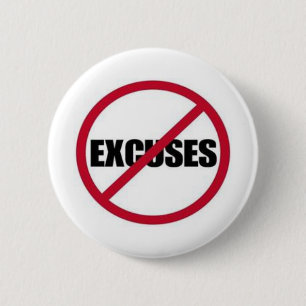 NO EXCUSES 6 CM ROUND BADGE