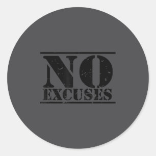 No Excuses Athlete Training Motivation Distressed  Classic Round Sticker