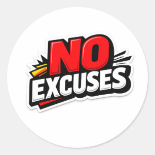 No Excuses Bold Motivation Strong Mindset Gym Classic Round Sticker