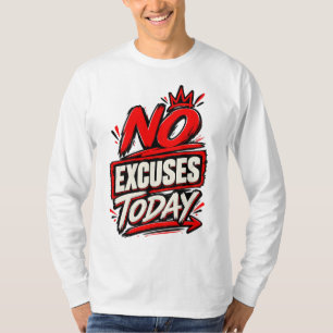 No Excuses – Bold Motivational Typography Design T-Shirt