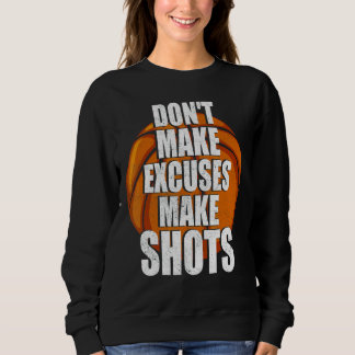 No Excuses But Shots Sweatshirt