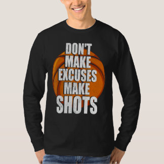 No Excuses But Shots T-Shirt