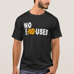 No Excuses Cross Country Running For XC Runners T-Shirt