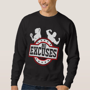 No Excuses Fitness Workout Deadlifting Weightlifti Sweatshirt