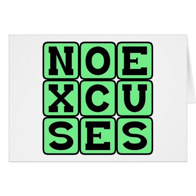 No Excuses, Internet Meme (Front Horizontal)