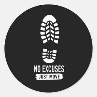 No Excuses Just Move – Bold Gym Motivation Design Classic Round Sticker