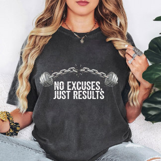 No Excuses Just Results Gym Chain Fitness Motivati T-Shirt