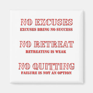 No Excuses. Magnet