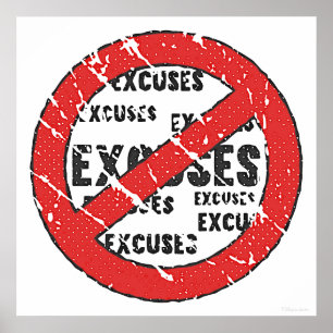 No Excuses Sign