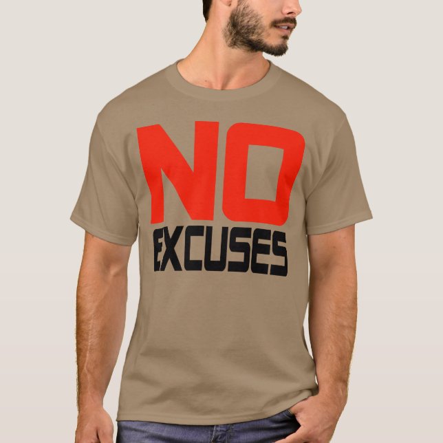 No Excuses T-Shirt (Front)