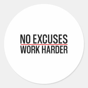 No Excuses Work Harder Bodybuilding Gym Motivation Classic Round Sticker