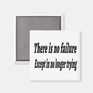 No Failure Except Not Trying Motivational Quote  Magnet