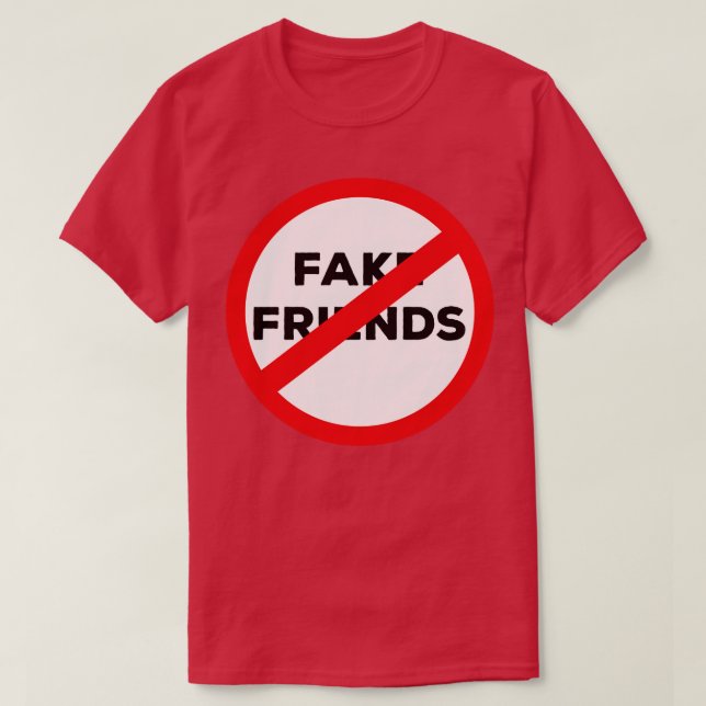 No Fake Friends T-Shirt (Design Front)