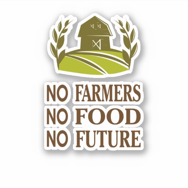 no farmers no food no future (Front)
