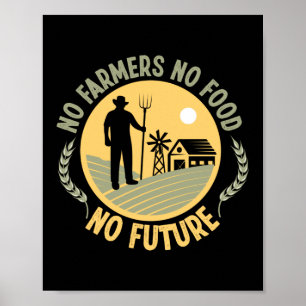 No Farmers No Food No Future Life Agriculture Poster