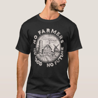 No Farmers No Food No Future T-Shirt