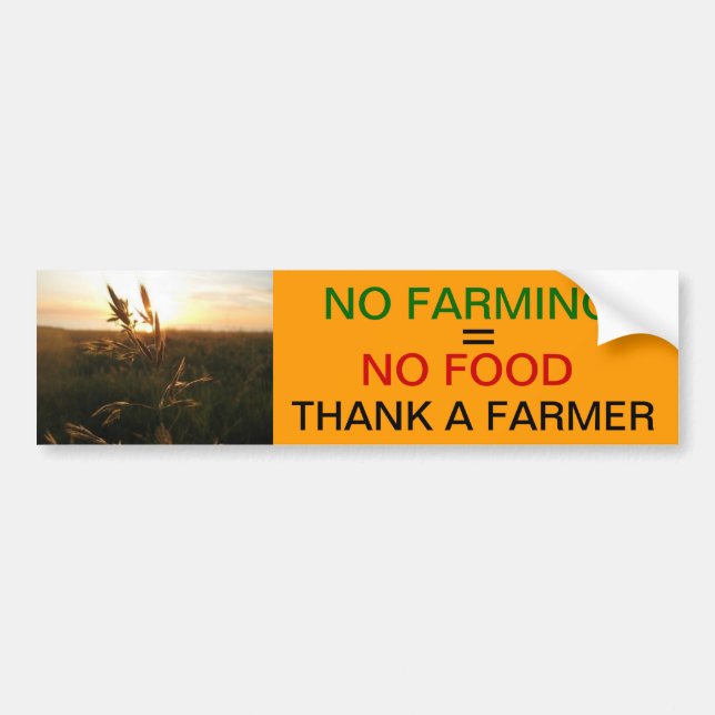 No Farming = No Food Bumper Sticker (Front)