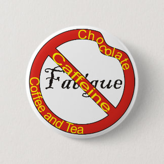 No Fatigue Button