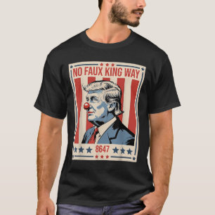 No Faux King Way 86 47 T-Shirt