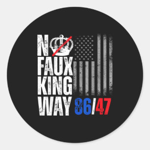 No Faux King Way 86 Classic Round Sticker