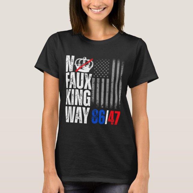 No Faux King Way 86 Design T-Shirt (Front)