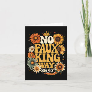 No Faux King Way Funny Retro Sunflower Crown Art  Card