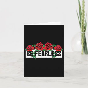 No Fear Be Strong Quotes Novelty Graphic Tees & Card