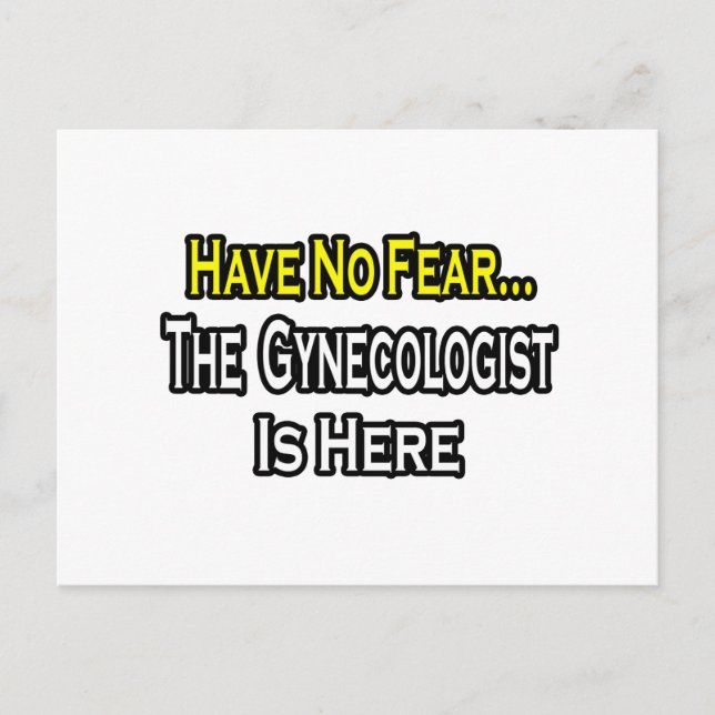 No Fear...Gynaecologist Postcard (Front)